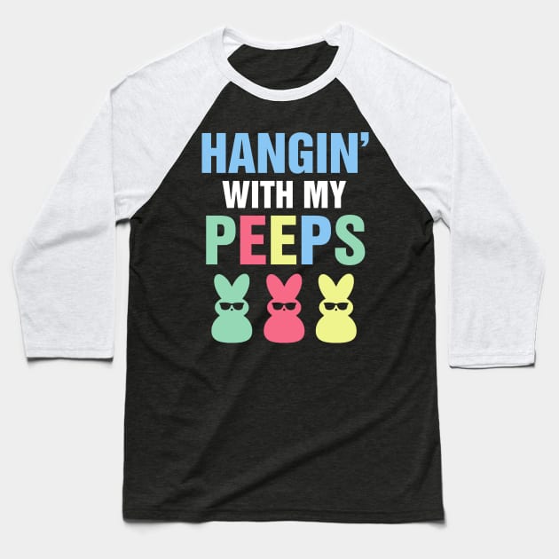 HANGiN' With My PEEPS Shirt, Rabbit lover gift, Holiday matching tee, Funny Easter Shirt, Easter Graphic Tee Baseball T-Shirt by Theretrotee